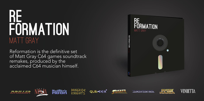 Reformation C64 Track Remakes by Matt Gray (Last Ninja 2)